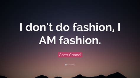 ‘I don’t do fashion. I am fashion’: 19 of Coco Chanel’s quotes on 